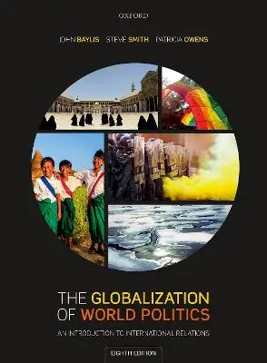 John (Emeritus Professor Of Poli Baylis: The Globalization Of World Politics [2019] 1