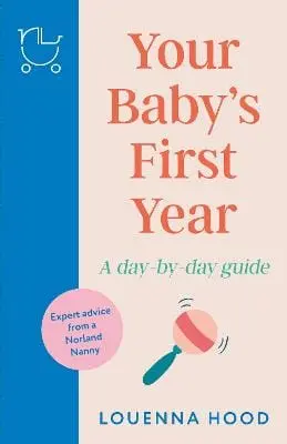 Louenna Hood: Your Baby's First Year [2025] 1