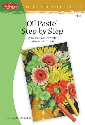 Nathan Rohlander: Oil Pastel Step By Step [2010] Paperback 1
