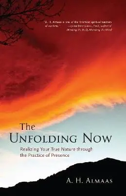 A. H. Almaas: The Unfolding Now [2008] Paperback 1