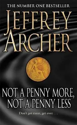 Jeffrey Archer: Not A Penny More, Not A Penny Less [2009] Paperback 1