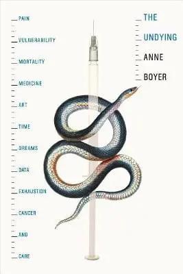 Anne Boyer: The Undying [2019] Hardback 1