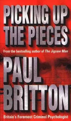 Paul Britton: Picking Up The Pieces [2001] Paperback 1