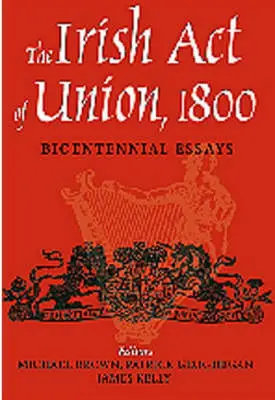Michael Brown: The Irish Act Of Union [2003] Hardback 1