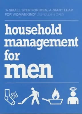 Nigel D. Browning: Household Management For Men [2003] 1
