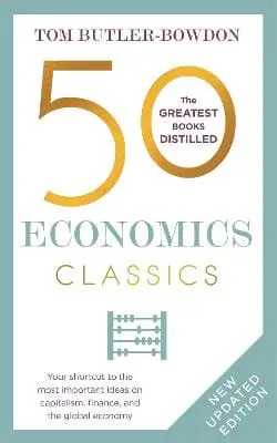 Tom Butler-Bowdon: 50 Economics Classics [2022] Paperback 1