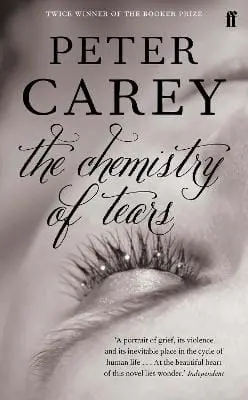 Peter Carey: The Chemistry Of Tears [2012] Paperback 1