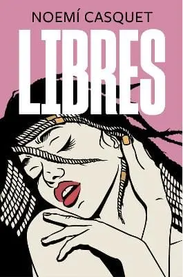 Noemi Casquet: Libres / Free [2021] Trade Paperback 1