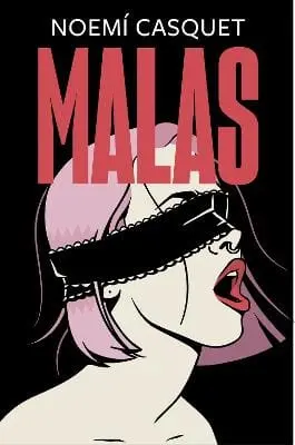 Noemi Casquet: Malas / Bad [2021] Trade Paperback 1