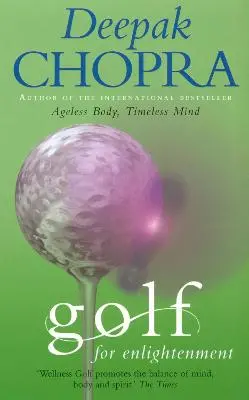 Dr Deepak Chopra: Golf For Enlightenment [2005] 1