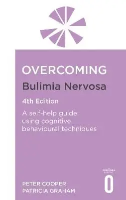 Prof Peter Cooper: Overcoming Bulimia Nervosa 4Th Edition [2025] 1