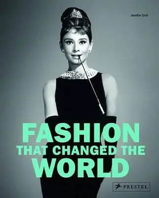 Jennifer Croll: Fashion That Changed The World [2014] Paperback 1