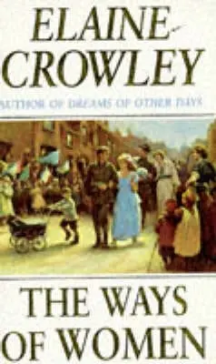 Elaine Crowley: The Ways Of Women [1996] Paperback 1