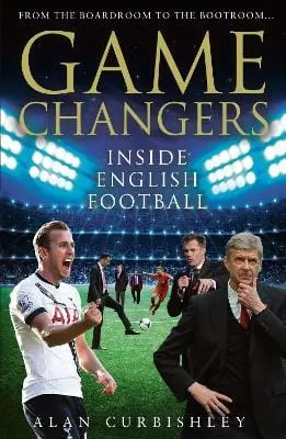 Alan Curbishley: Game Changers [2016] Hardback 1