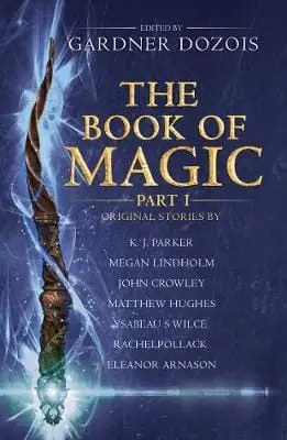Gardner Dozois: The Book Of Magic: Part 1 [2019] Paperback 1