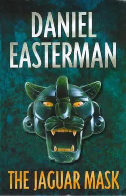 Daniel Easterman: The Jaguar Mask [2000] Paperback 1