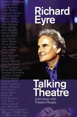 Richard Eyre: Talking Theatre [2009] Hardback 1