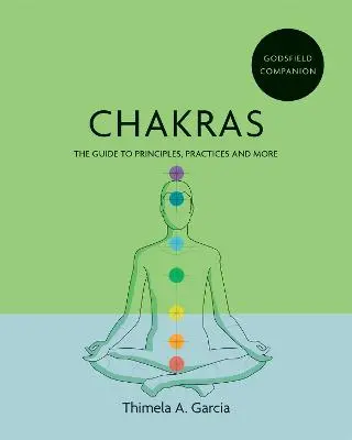 Thimela A. Garcia: Godsfield Companion: Chakras [2021] 1