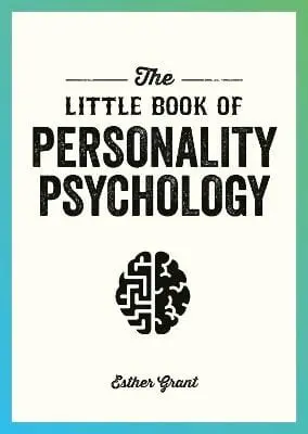 Esther Grant: The Little Book Of Personality Psychology [2024] 1