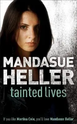 Mandasue Heller: Tainted Lives [2004] Paperback 1
