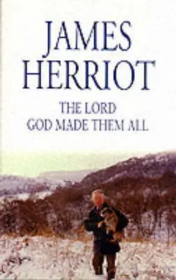 James Herriot: The Lord God Made Them All [1982] Paperback 1