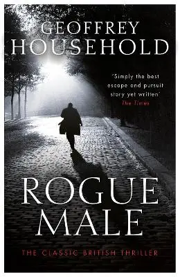 Geoffrey Household: Rogue Male [2014] 1
