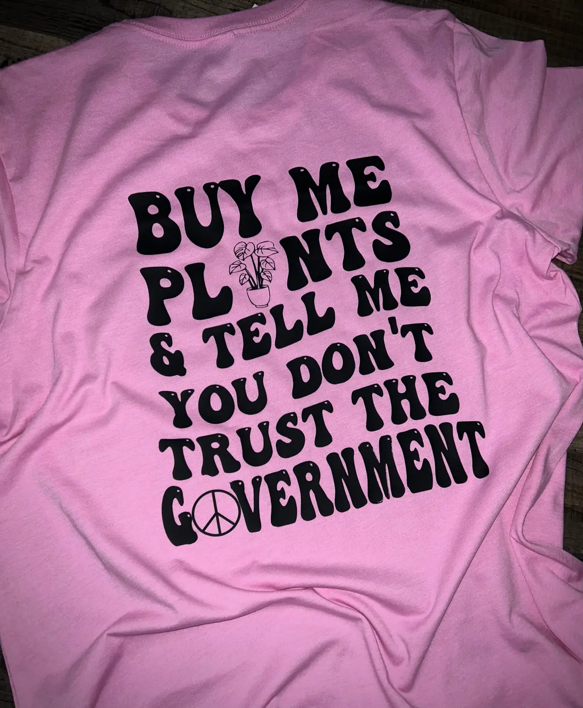 Buy Me Plants & Tell Me You Don’T Trust The Government 1