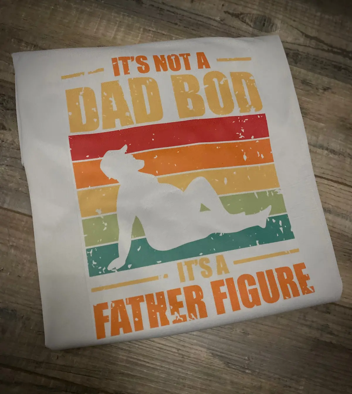It's Not A Dad Bod It's A Father Figure 2 1