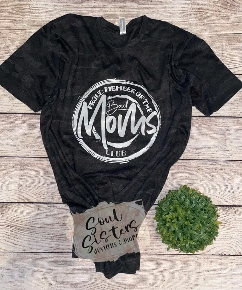 Proud Member Of The Bad Moms Club 1