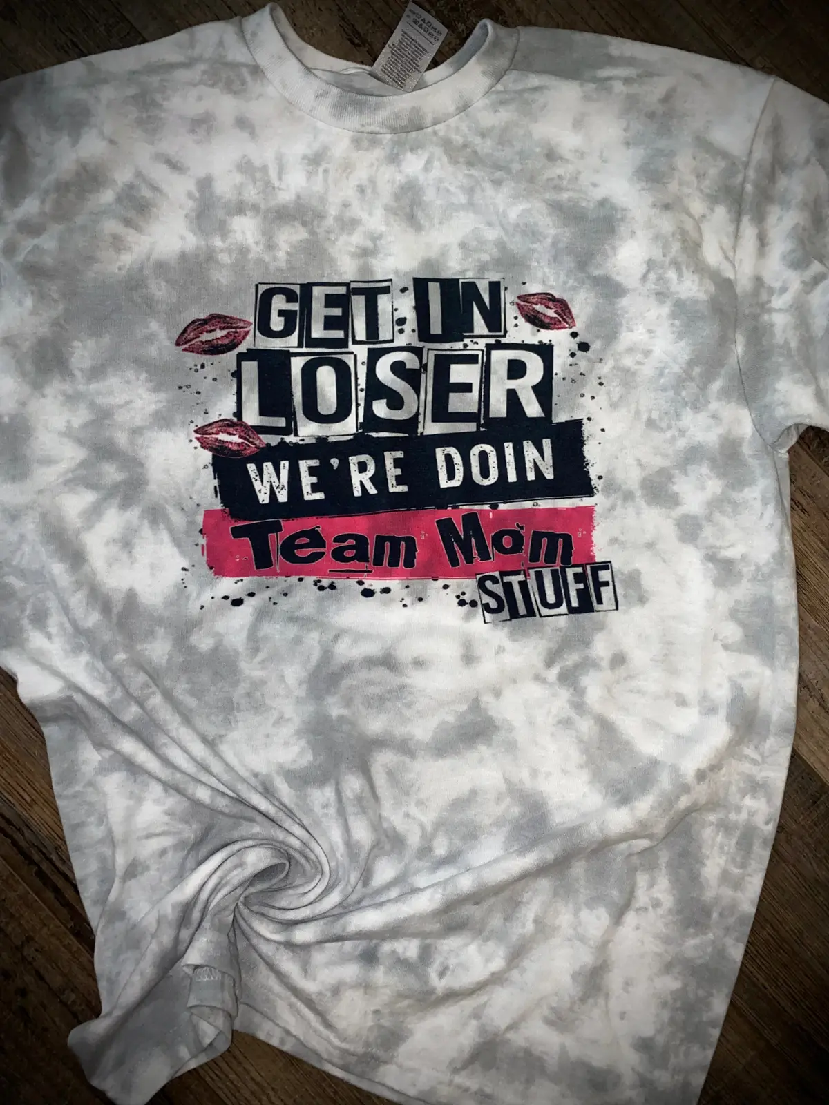 Get In Loser We’Re Doing Team Mom Stuff 1