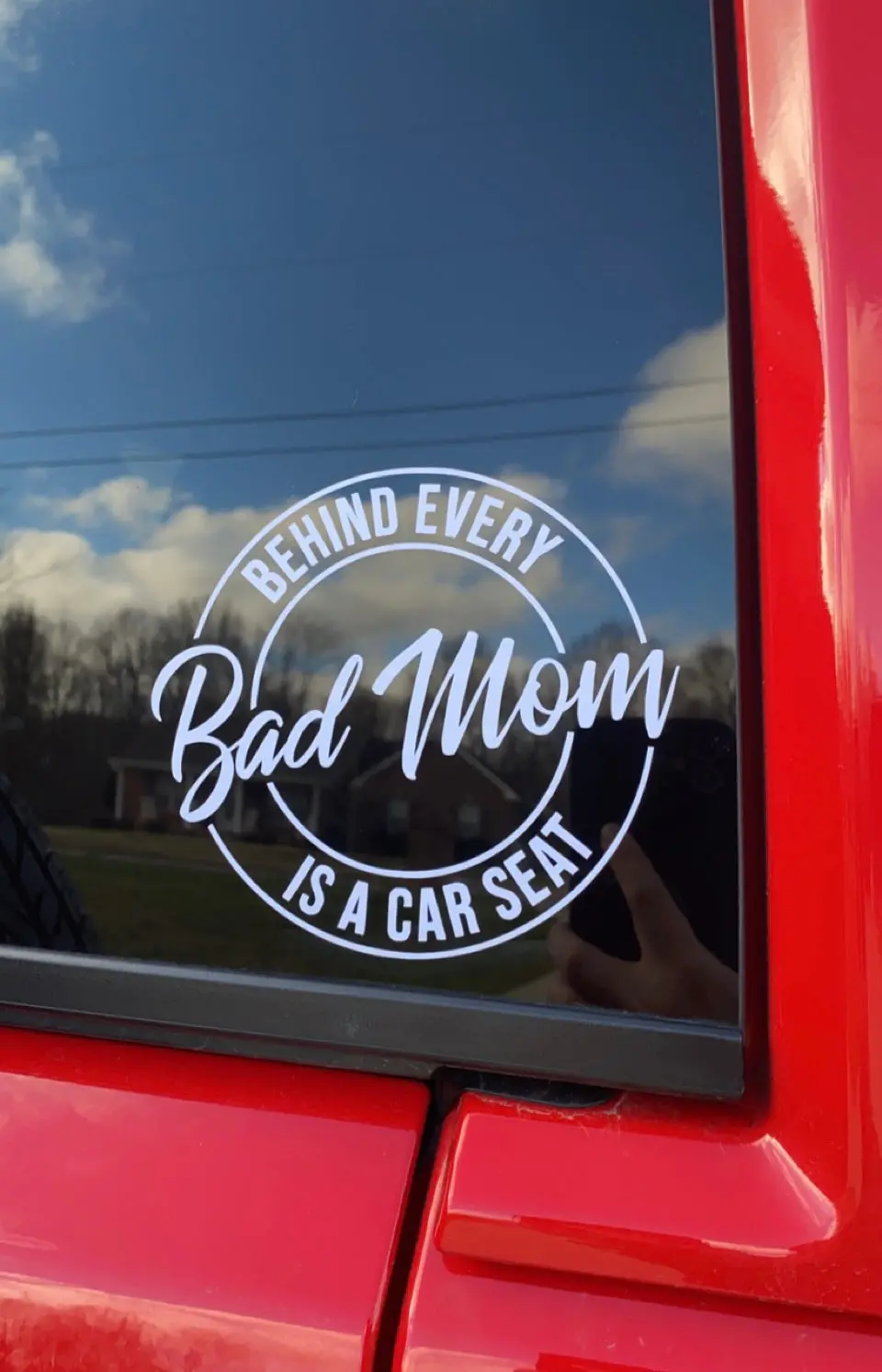 Behind Every Bad Mom Is A Car Seat Decal 1