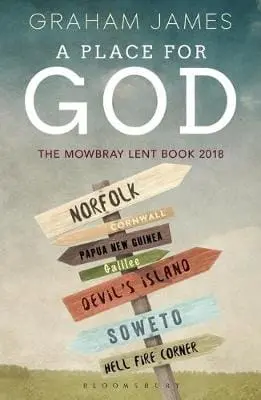 Graham James: A Place For God [2017] Paperback 1