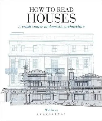 Will Jones: How To Read Houses [2013] Paperback 1