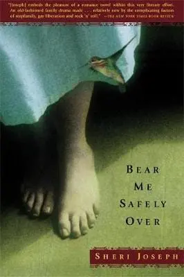 Sheri Joseph: Bear Me Safely Over [2003] 1