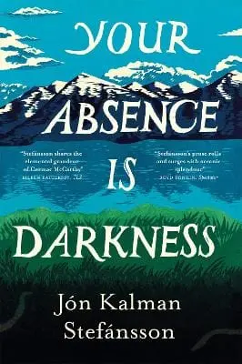 Jon Kalman Stefansson: Your Absence Is Darkness [2025] Paperback 1