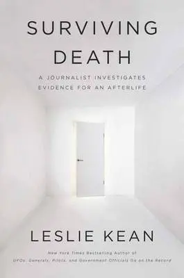 Leslie Kean: Surviving Death [2017] Hardback 1