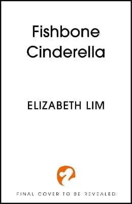 Elizabeth Lim: Fishbone Cinderella [2026] 1