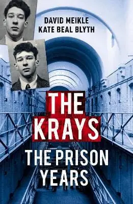David Meikle: The Krays: The Prison Years [2017] 1
