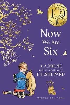 A. A. Milne: Winnie-The-Pooh: Now We Are Six (Winnie-The-Pooh - Classics 100Th Anniversary) [2025] 1