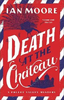 Ian Moore: Death At The Chateau [2023] Hardback 1