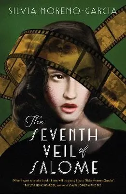 Silvia Moreno-Garcia: The Seventh Veil Of Salome [2025] 1