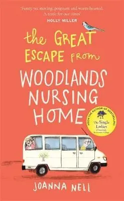 Joanna Nell: The Great Escape From Woodlands Nursing Home [2021] Paperback 1