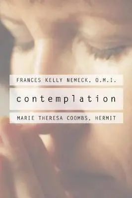 Francis Kelly Nemeck: Contemplation [2001] Paperback 1
