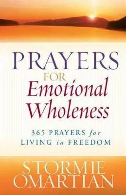 Stormie Omartian: Prayers For Emotional Wholeness [2010] Paperback 1