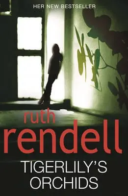 Ruth Rendell: Tigerlily's Orchids [2011] Paperback 1