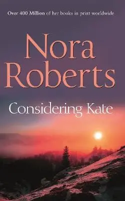 Nora Roberts: Considering Kate (Stanislaskis, Book 6) [2012] 1
