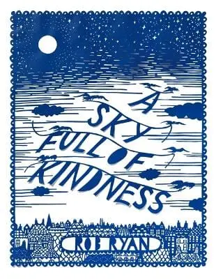 Rob Ryan: A Sky Full Of Kindness [2011] 1