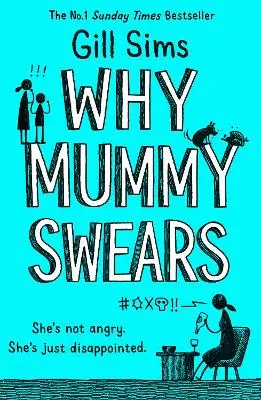 Gill Sims: Why Mummy Swears [2019] 1
