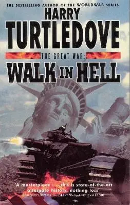 Harry Turtledove: The Great War: Walk In Hell [2000] Paperback 1