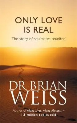 Dr. Brian Weiss: Only Love Is Real [1997] Paperback 1